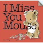 cover image for I Miss You Mouse
