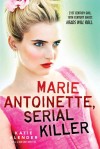 cover image for Marie Antoinette, Serial Killer